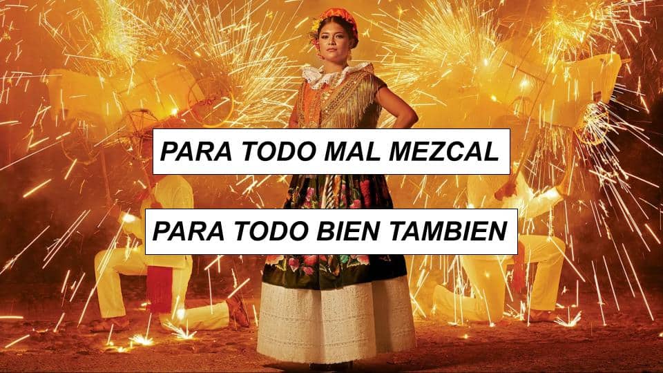 PARA TODO MAL MEZCAL